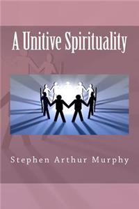 Unitive Spirituality