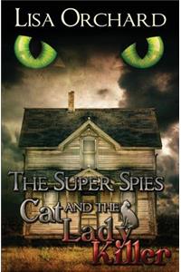 The Super Spies and the Cat Lady Killer