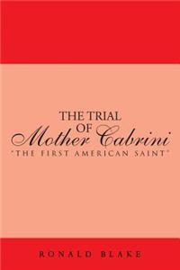 Trial of Mother Cabrini