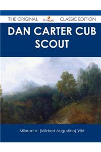 Dan Carter Cub Scout - The Original Classic Edition