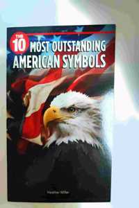 Next Generation Social Studies 2019 Content Reader Grade 3: The 10 Mostoutstanding American Symbols
