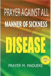 Prayers against all manner of sickness and disease