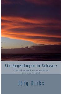 Ein Regenbogen in Schwarz