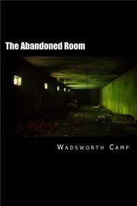 The Abandoned Room