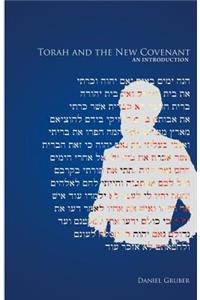 Torah and the New Covenant, An Introduction