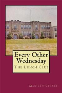 Every Other Wednesday