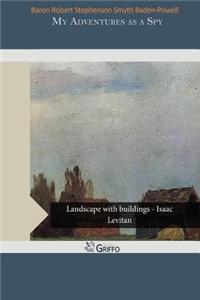 My Adventures as a Spy