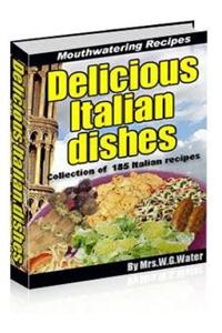 Delicious Italian Dishes