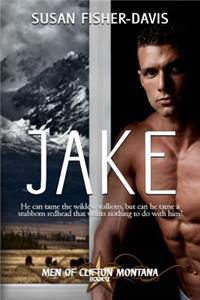 Jake Men of Clifton, Montana Book 1