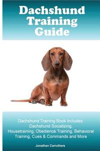 Dachshund Training Guide. Dachshund Training Book Includes