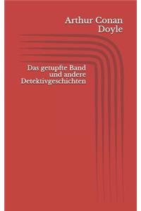 Das Getupfte Band Und Andere Detektivgeschichten