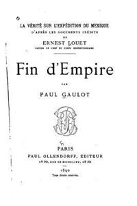 vérité sur l'expédition du Mexique, d'après les documents inédits de Ernest Louet