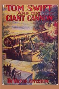 Tom Swift and his Giant Cannon