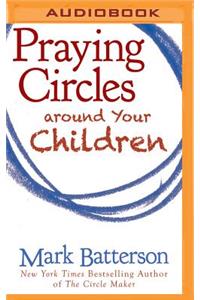 Praying Circles Around Your Children