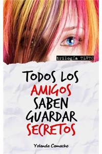 Todos los amigos saben guardar secretos
