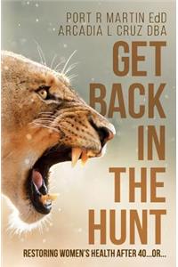 Get Back in the Hunt