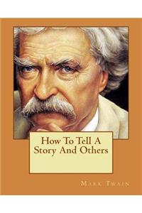 How To Tell A Story And Others