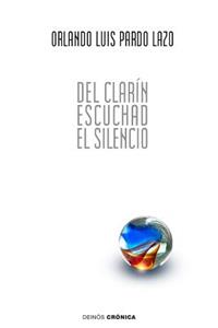 Del clarín escuchad el silencio