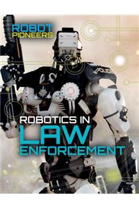 Robotics in Law Enforcement