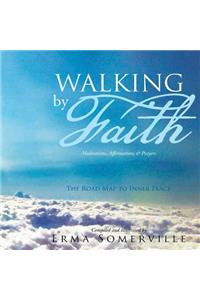 Walking by Faith
