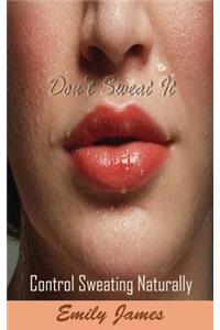 Don't Sweat It