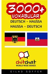 3000+ Deutsch - Haussa Haussa - Deutsch Vokabular