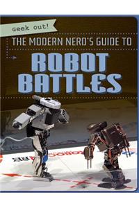 Modern Nerd's Guide to Robot Battles