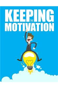 Keeping the Motivation