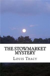 The Stowmarket Mystery