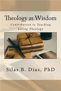 Theology as Wisdom