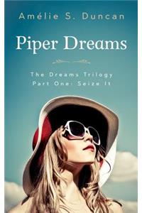 Piper Dreams Part One