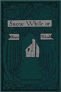 Snow White: The House in the Wood