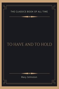 To Have and to Hold
