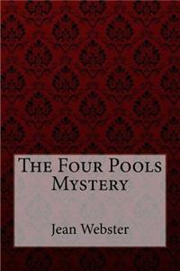The Four Pools Mystery Jean Webster