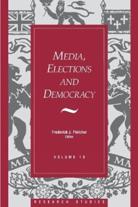 Media, Elections, and Democracy: Royal Commission on Electoral Reform