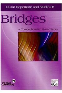 BRIDGES GUITAR REPERTOIRE & STUDIES 8