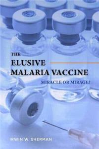 Elusive Malaria Vaccine