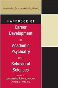 Handbook of Career Development in Academic Psychiatry and Behavioral Sciences