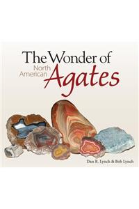 Wonder of North American Agates