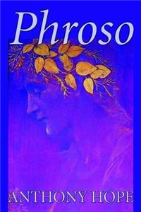 Phroso by Anthony Hope, Fiction, Literary