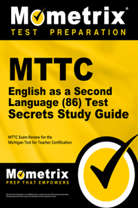 MTTC English as a Second Language (86) Test Secrets Study Guide