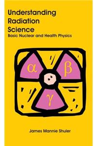Understanding Radiation Science