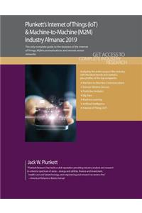 Plunkett's Internet of Things (IoT) & Machine-to-Machine (M2M) Industry Almanac 2019
