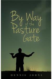 By Way of the Pasture Gate