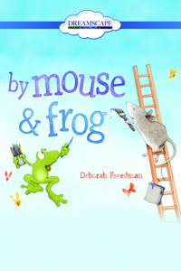 By Mouse & Frog