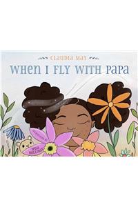 When I Fly with Papa