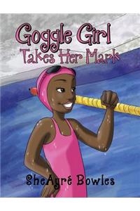 Goggle Girl Takes Her Mark