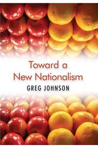 Toward a New Nationalism