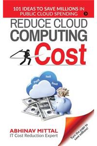 Reduce Cloud Computing Cost