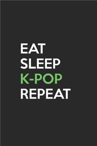 Eat Sleep K-Pop Repeat